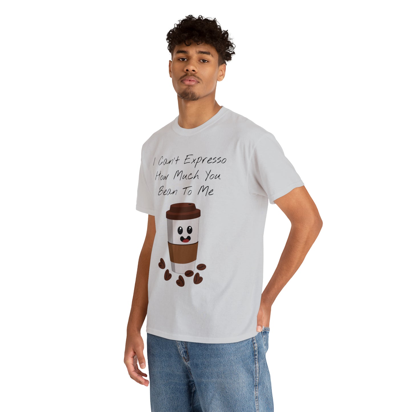 Unisex Heavy Cotton Tee - I Can't Expresso How Much You Bean To Me