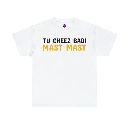 Unisex Heavy Cotton Tee - Tu Cheez Badi Mast Mast