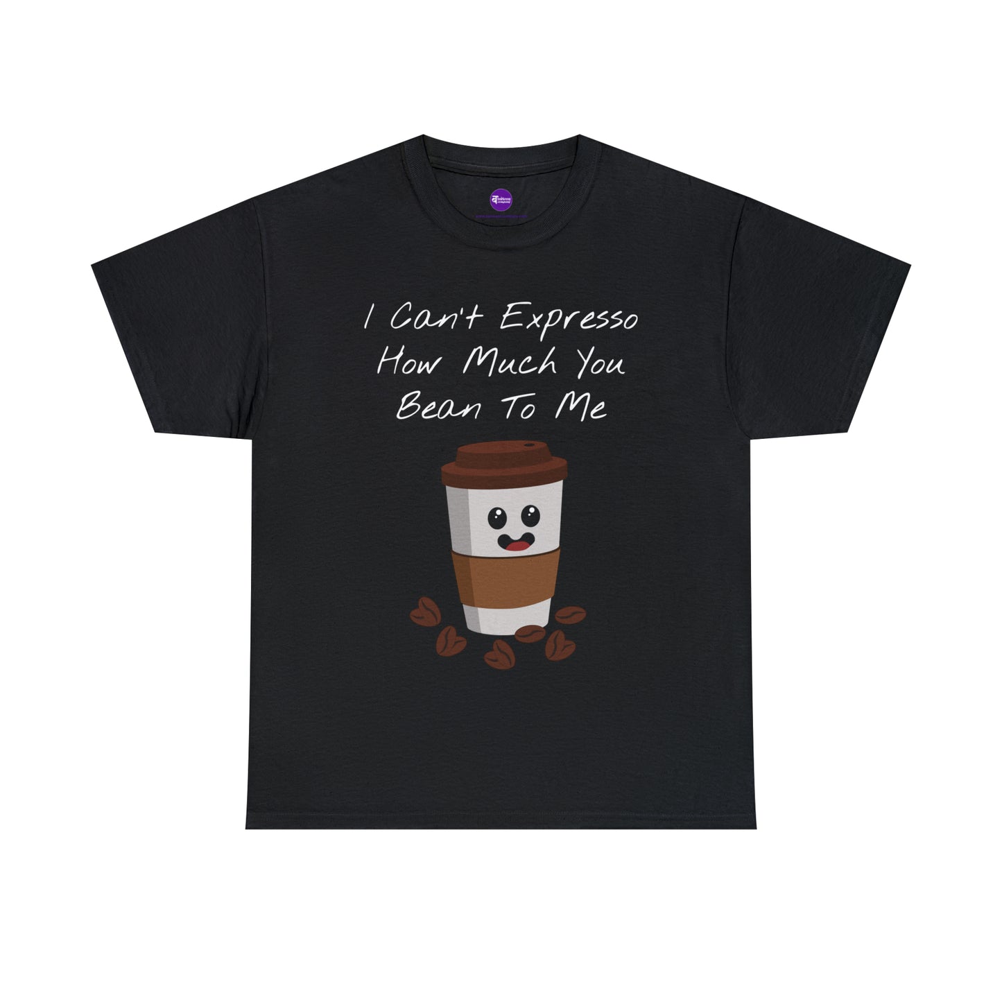 Unisex Heavy Cotton Tee - I Can't Expresso How Much You Bean To Me