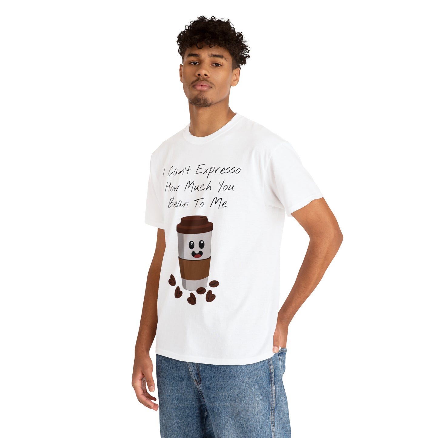 Unisex Heavy Cotton Tee - I Can't Expresso How Much You Bean To Me